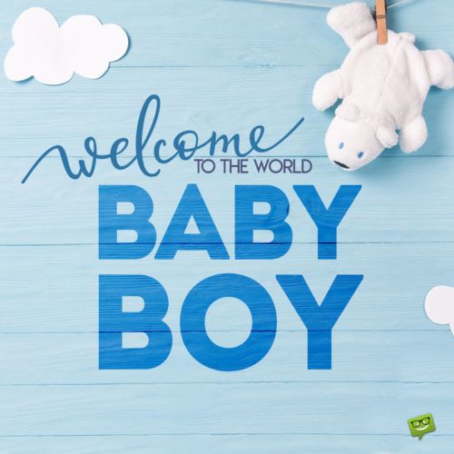 Featured image of post Its A Baby Boy Quotes